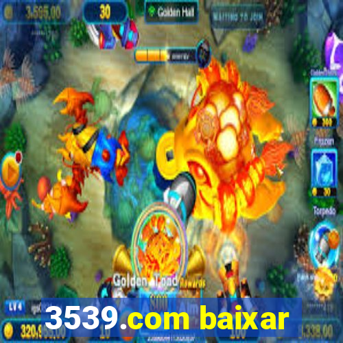 3539.com baixar